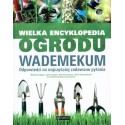 Wielka encyklopedia ogrodu. Wademekum